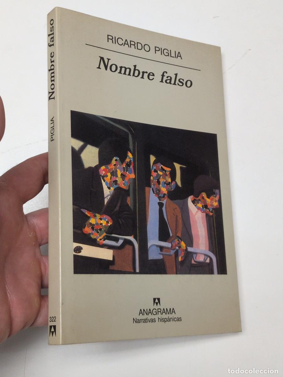 Libros de segunda mano: Nombre falso - Piglia, Ricardo