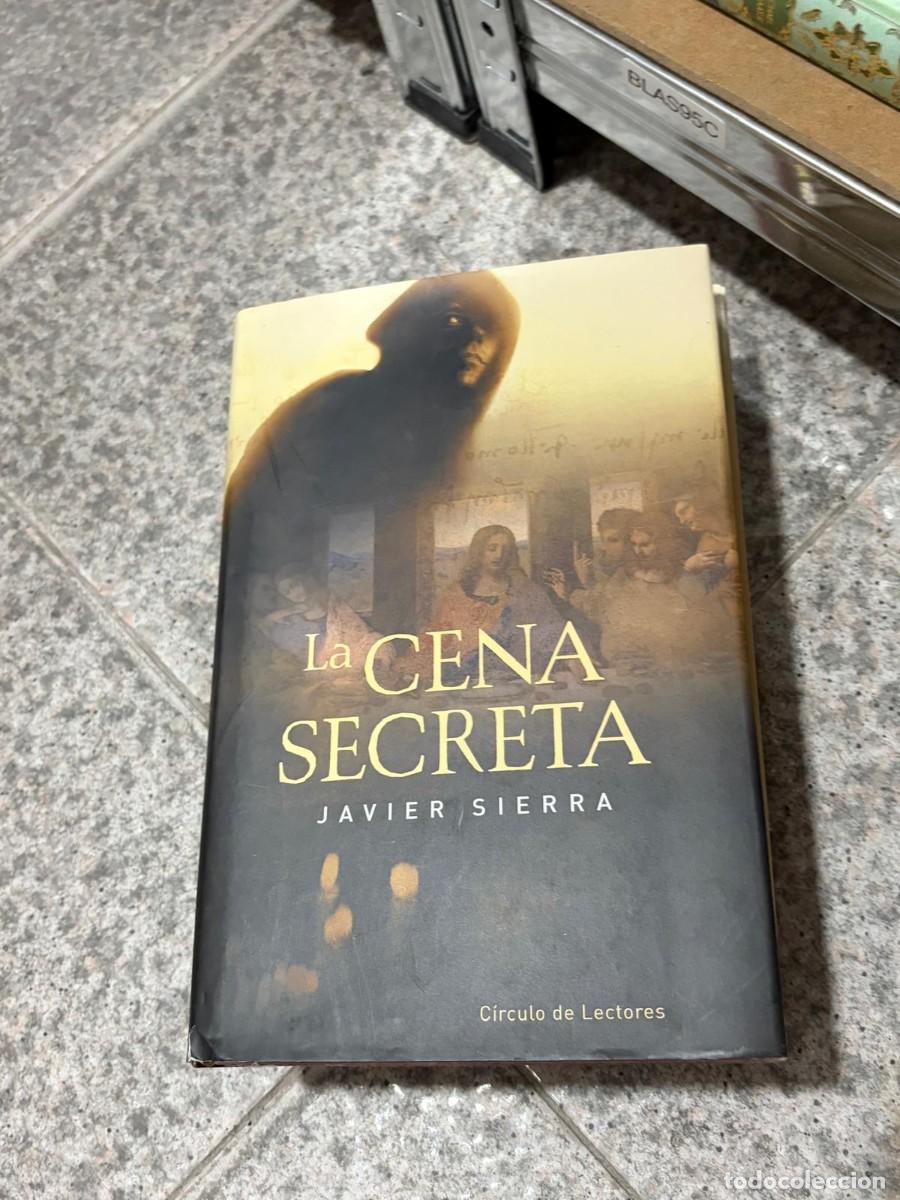 Libros de segunda mano: BLAS95C Javier Sierra &mdash; La cena secreta &mdash; C&iacute;rculo de Lectores.