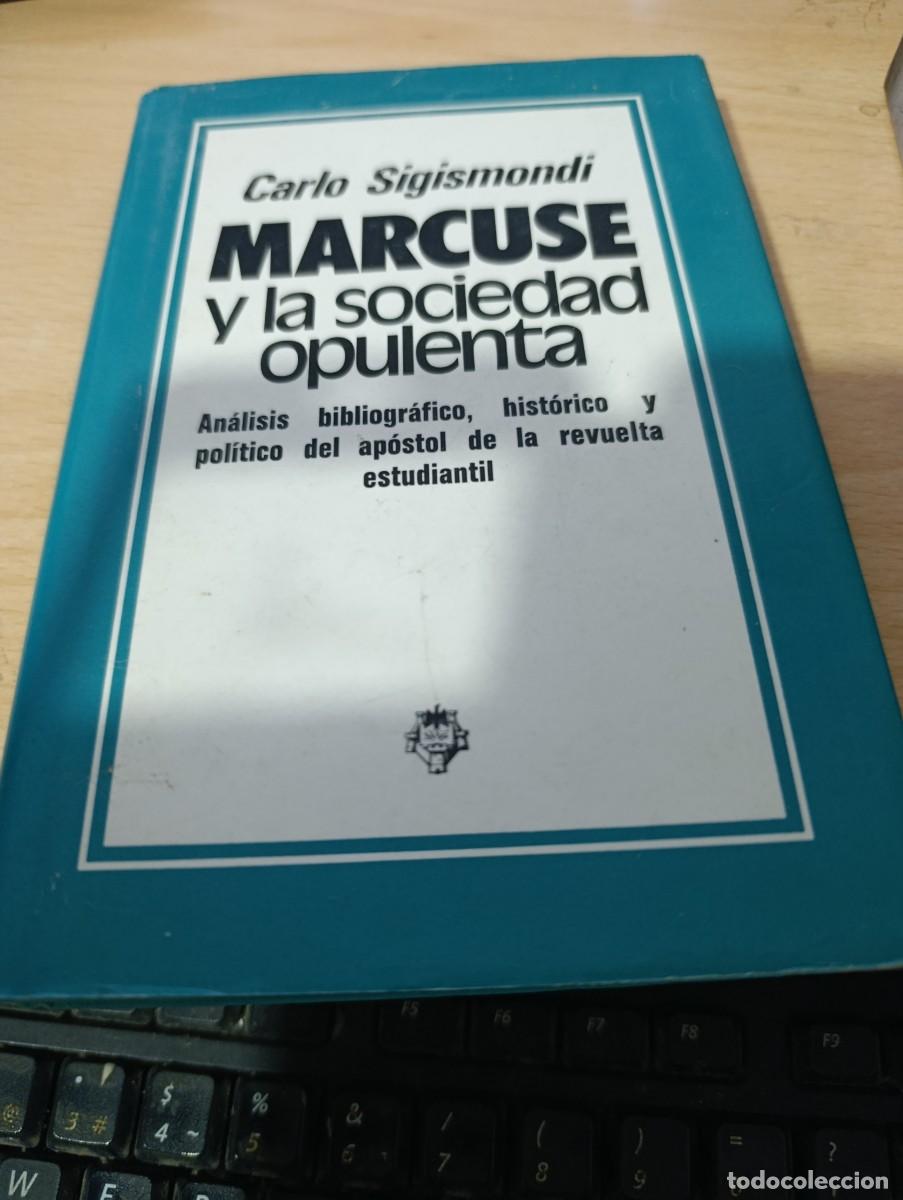 Libros de segunda mano: MARCUSE Y LA SOCIEDAD OPULENTA. CARLO SIGISMONDI. EST32B1