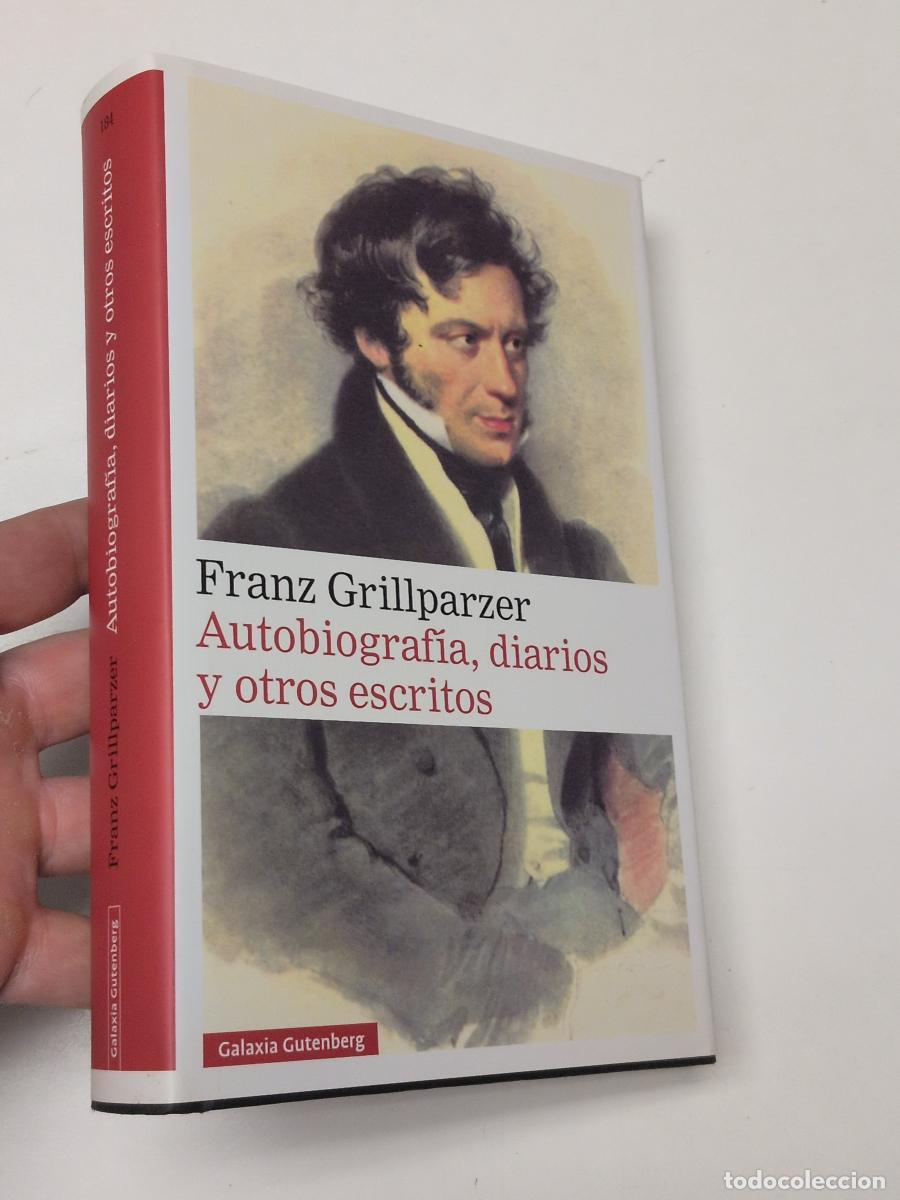 Libros de segunda mano: Autobiograf&iacute;a, diarios y otros escritos - Grillparzer, Franz