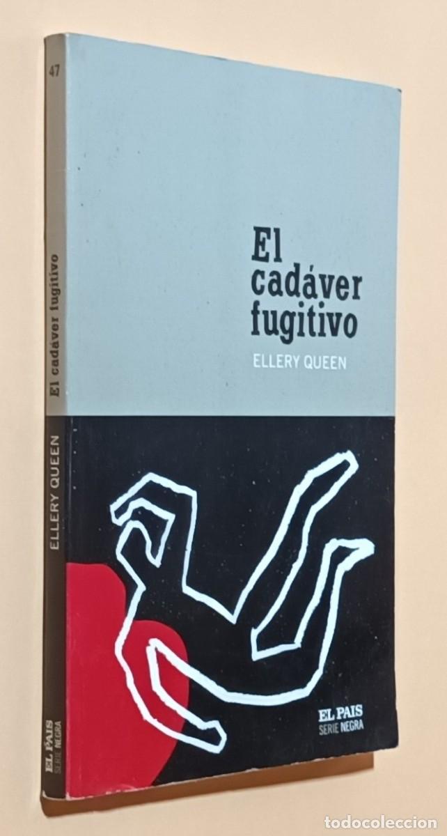 Libros de segunda mano: EL CAD&Aacute;VER FUGITIVO - ELLERY QUEEN - EL PA&Iacute;S - 2004