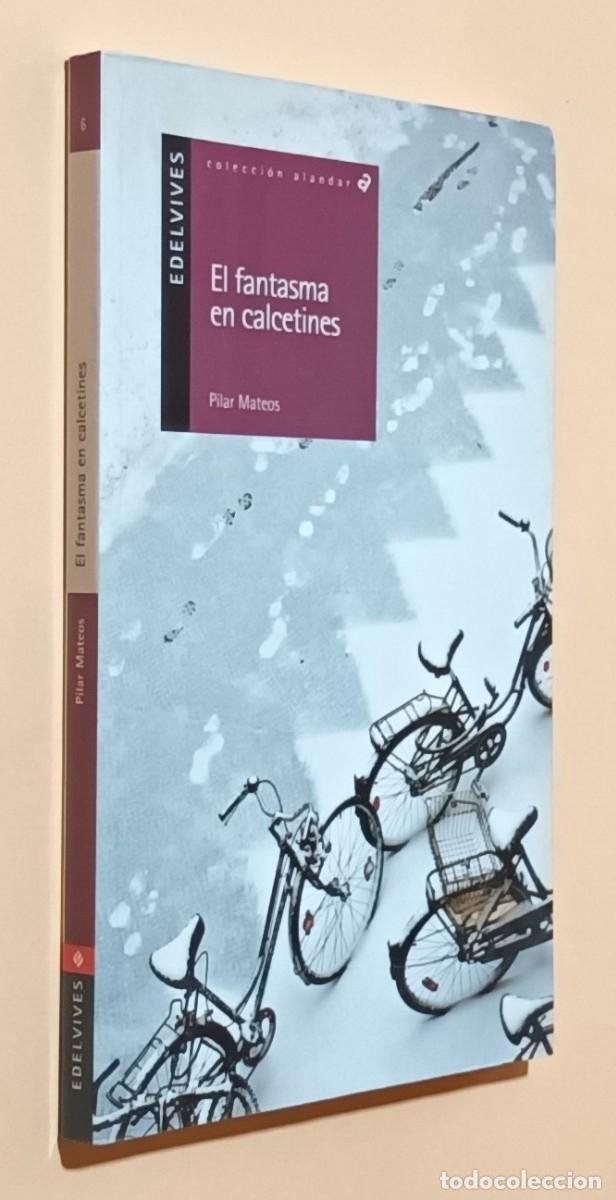 Libros de segunda mano: EL FANTASMA EN CALCETINES - PILAR MATEOS - EDELVIVES - 2002