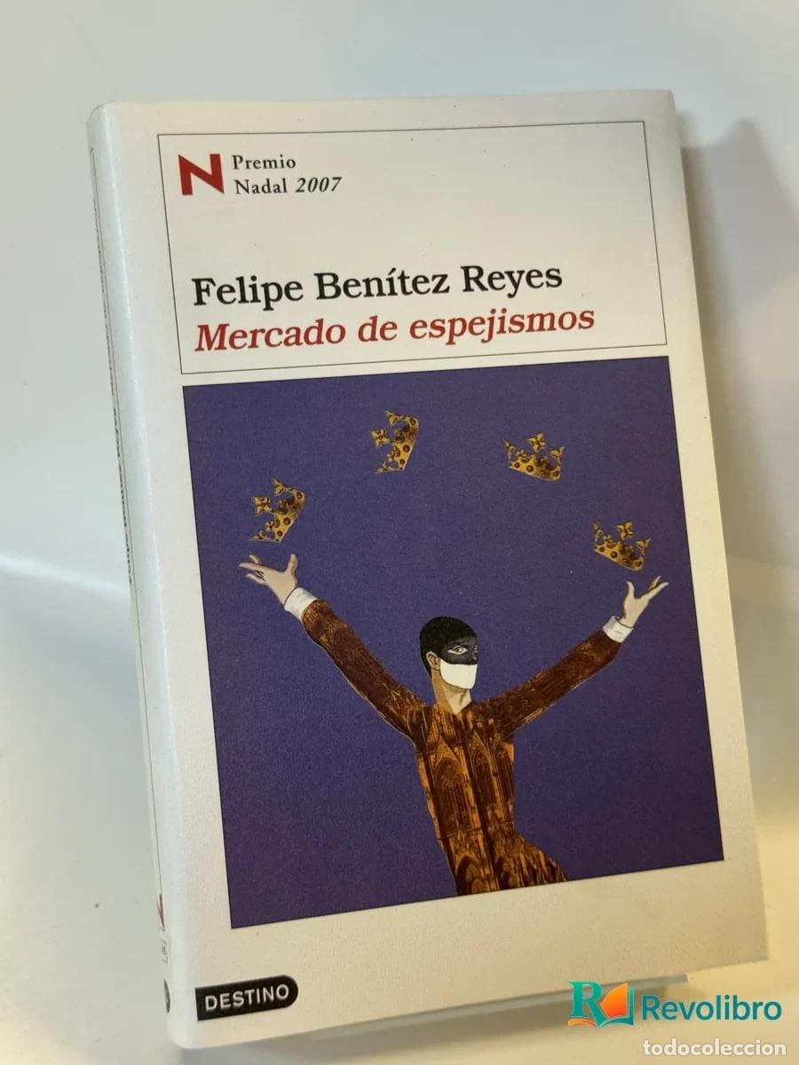 Second hand books: Mercado de espejismos - Felipe Ben&iacute;tez Reyes