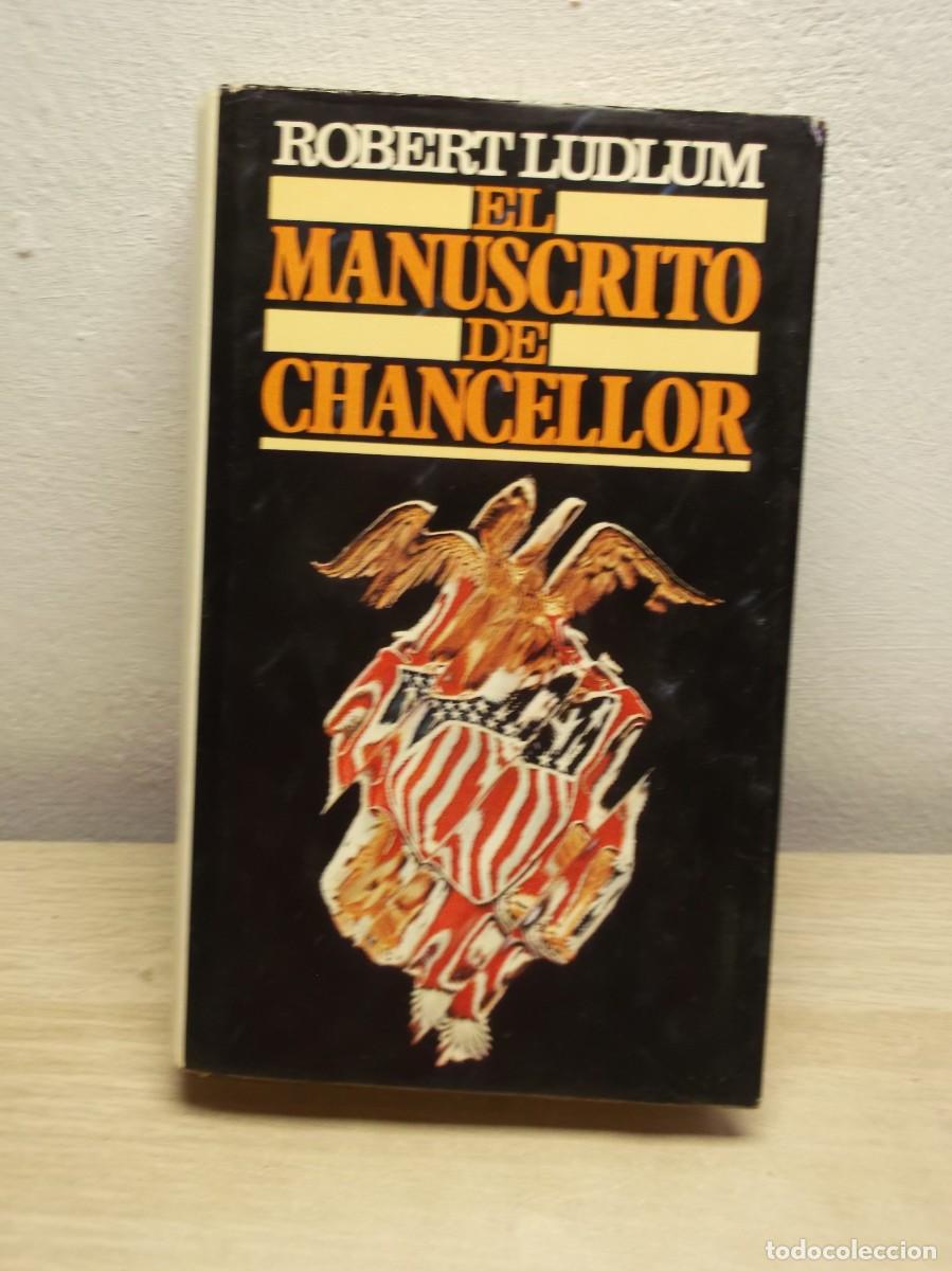 Second hand books: EL MANUSCRITO DE CHANCELLOR de Robert Ludlum Tapa DURA