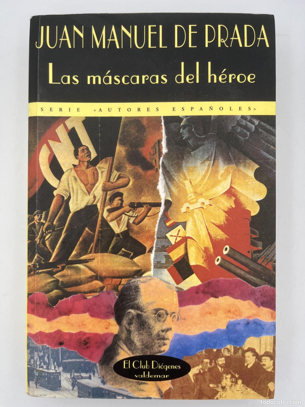 Libros de segunda mano: Las m&aacute;scaras del h&eacute;roe - Juan Manuel De Prada