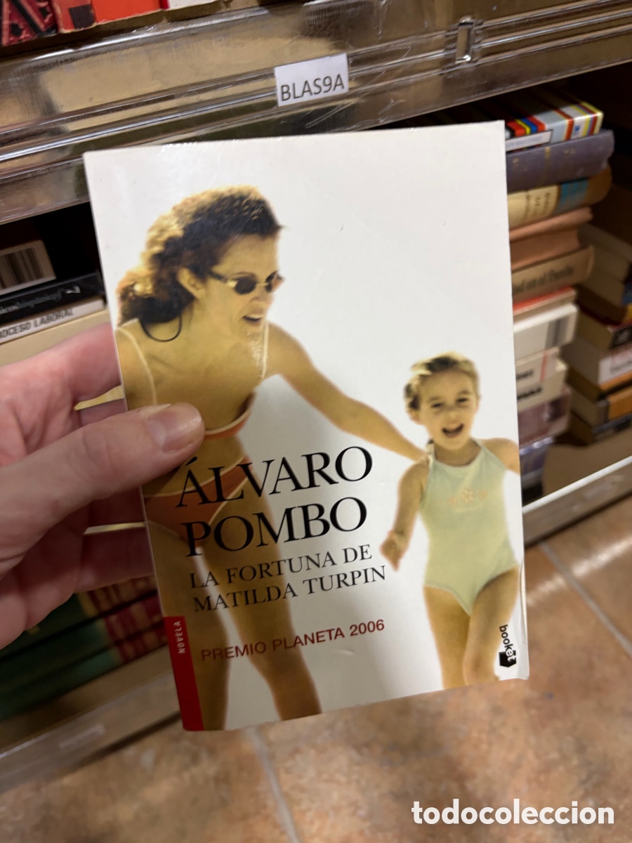 Libros de segunda mano: BLAS9A NOVELA de &Aacute;LVARO POMBO LA FORTUNA DE MATILDA TURPIN PREMIO PLANETA 2006