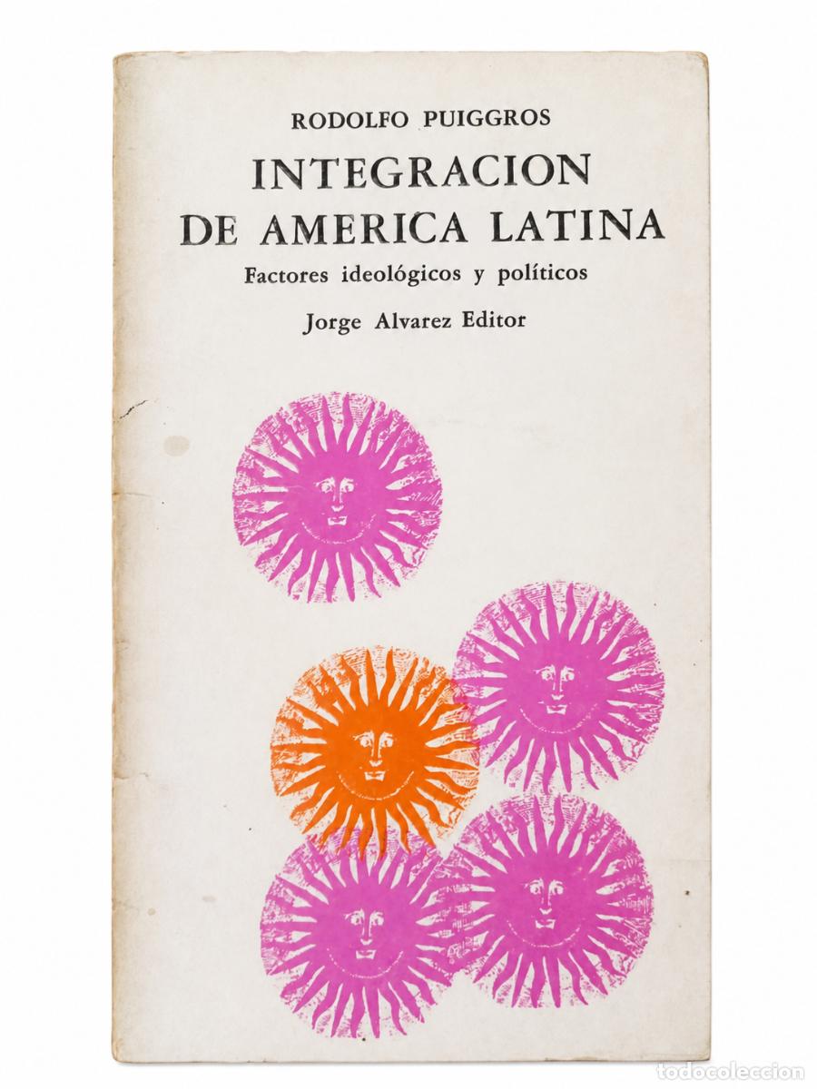 Libros de segunda mano: Integraci&oacute;n de Am&eacute;rica Latina: factores ideol&oacute;gicos y pol&iacute;ticos &ndash; Jorge &Aacute;lvarez Editor &ndash; 1965 LM