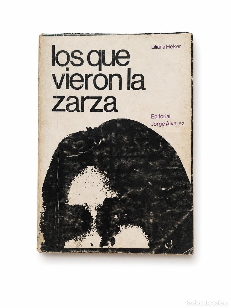Libros de segunda mano: Liliana Heker &ndash; Los que vieron la zarza &ndash; Editorial Jorge &Aacute;lvarez &ndash; 1966 lm