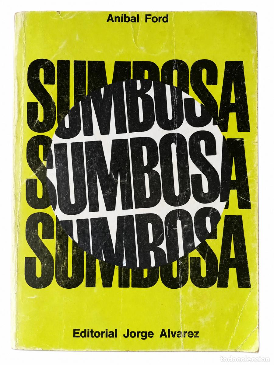 Libros de segunda mano: An&iacute;bal Ford &ndash; Sumbosa &ndash; Editorial Jorge &Aacute;lvarez &ndash; 1967 LM