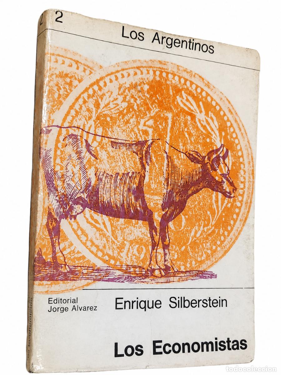 Libros de segunda mano: Enrique Silberstein &ndash; Los economistas &ndash; Editorial Jorge &Aacute;lvarez &ndash; 1967 LM