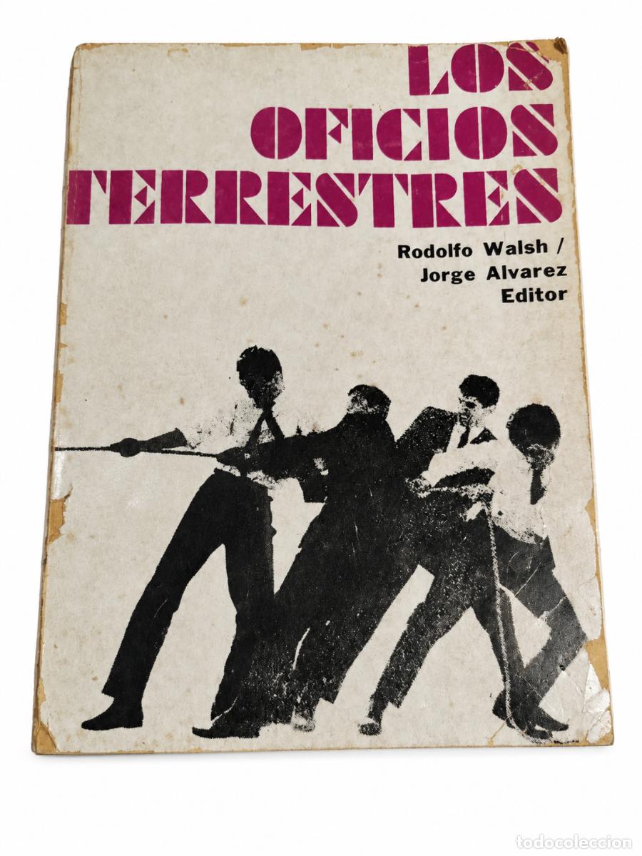 Libros de segunda mano: Rodolfo Walsh &ndash; Los oficios terrestres &ndash; Jorge &Aacute;lvarez Editor &ndash; 1965 LM