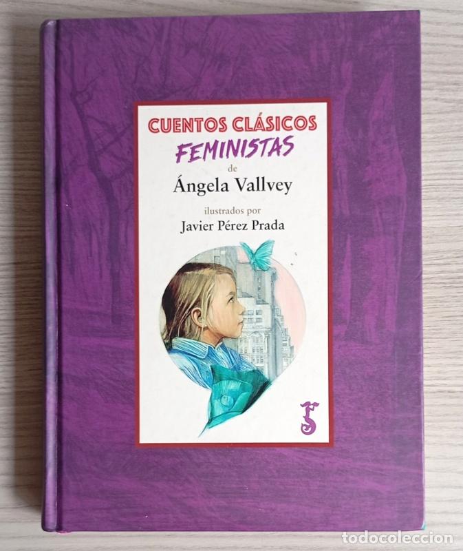Libros de segunda mano: CUENTOS CLASICOS FEMINISTAS - ANGELA VALLVERY