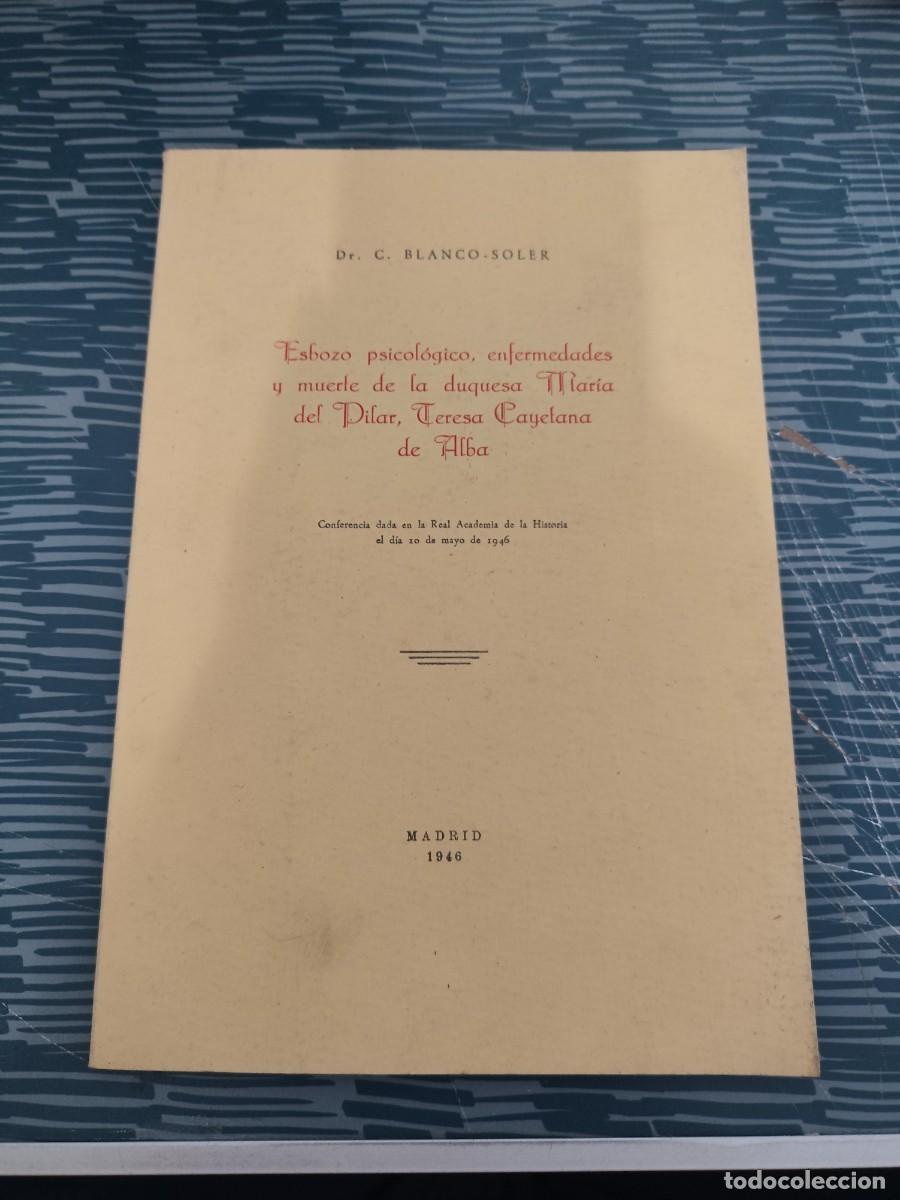 Libros de segunda mano: ESBOZO PSIC&Oacute;LOGICO,ENFERMEDADES Y MUERTE DE LA DUQUESA MARIA DEL PILAR,TERESA CAYETANA DE AVILA,LEER