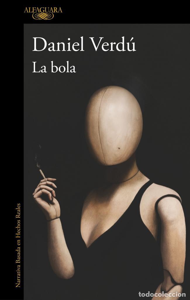 Libros de segunda mano: La bola. - Verd&uacute;, Daniel. - Foto 1