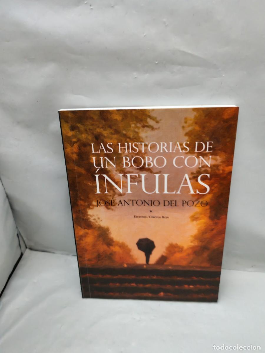 Libros de segunda mano: Las Historias de un Bobo con &Iacute;nfulas (Dedicatoria y firma aut&oacute;grafa de autor, Primera edici&oacute;n)