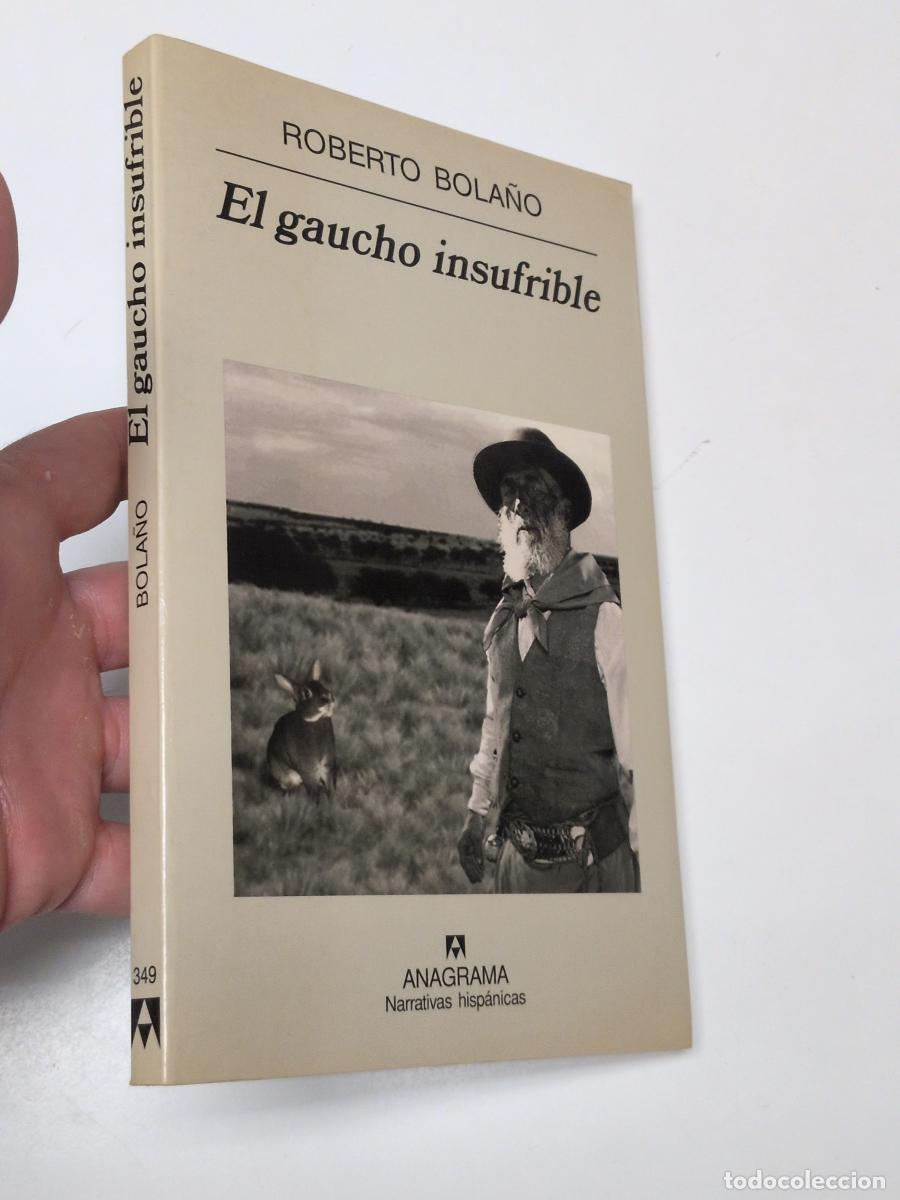 Gebrauchte B&uuml;cher: El gaucho insufrible - Bola&ntilde;o, Roberto