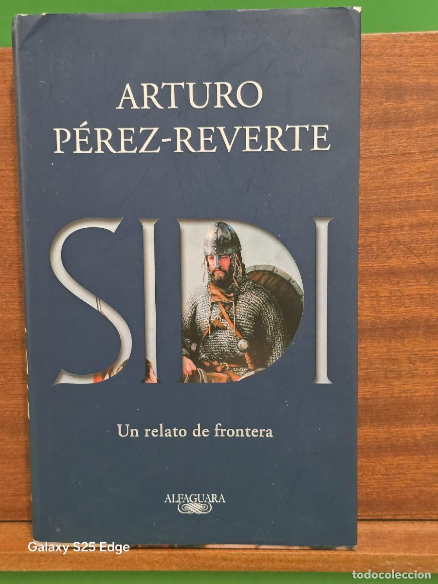 Libros de segunda mano: ARTURO PEREZ-REVERTE...&rdquo;&rdquo;SIDI, UN RELATO DE FRONTERA&rdquo;&rdquo;...ALFAGUARA...2019...