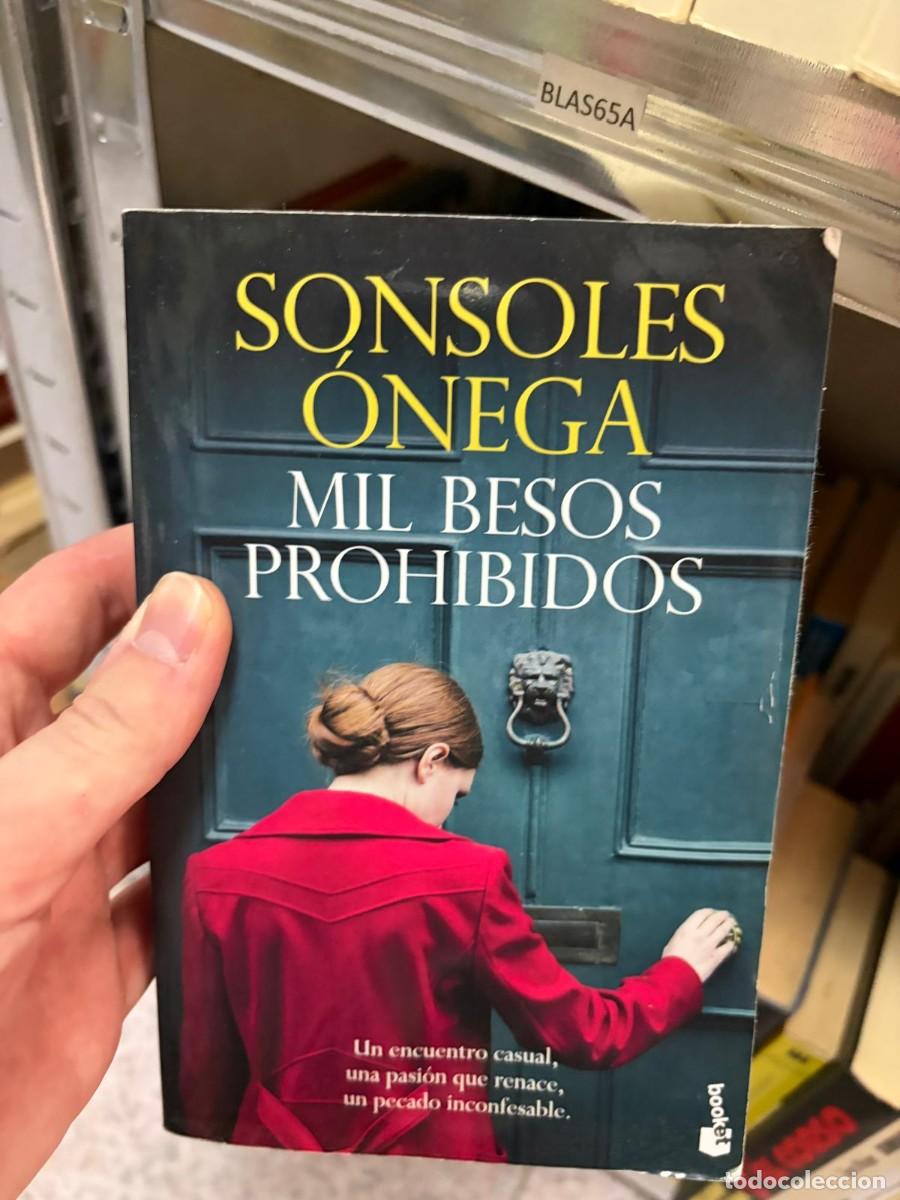Libros de segunda mano: BLAS65A &mdash; Mil besos prohibidos &mdash; Sonsoles &Oacute;nega &mdash; Booket