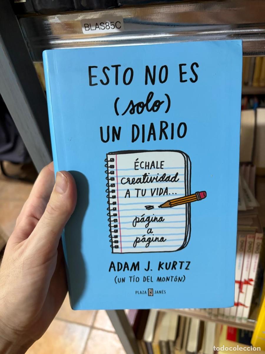 Libros de segunda mano: BLAS85C &mdash; Esto no es (solo) un diario &mdash; Adam J. Kurtz &mdash; Plaza & Jan&eacute;s