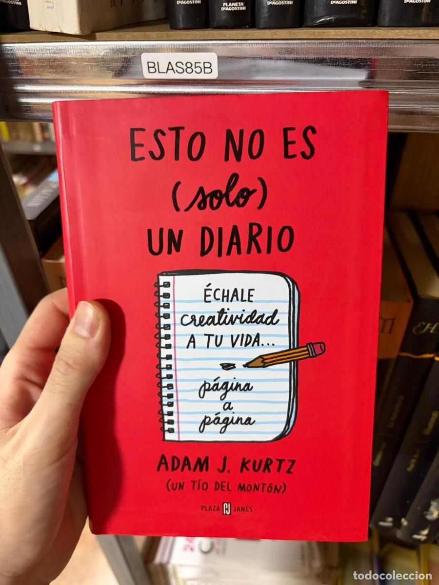 Libros de segunda mano: BLAS85B &mdash; Esto no es (solo) un diario &mdash; Adam J. Kurtz &mdash; Plaza & Jan&eacute;s