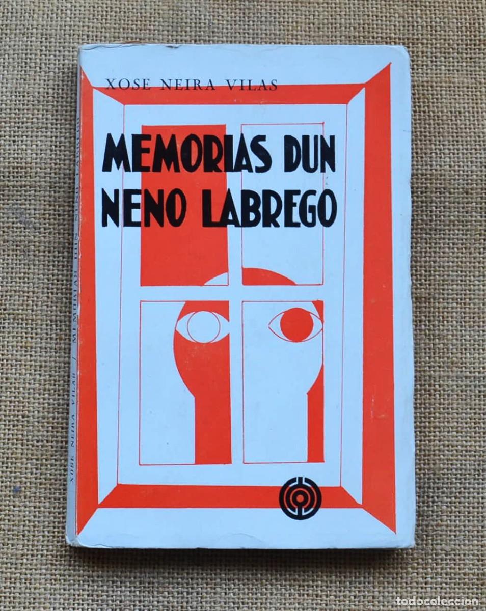Libros de segunda mano: MEMORIAS DUN NENO LABREGO Xos&eacute; Neira Vilas -1&ordf; Edici&oacute;n en Espa&ntilde;a 1969 EDICIOS DO CASTRO