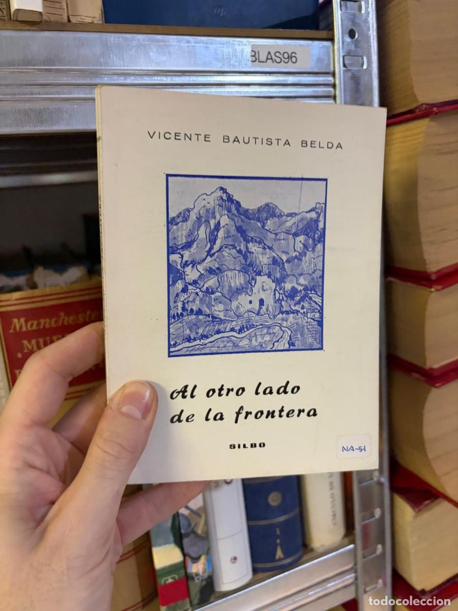 Libros de segunda mano: BLAS96 &mdash; Al otro lado de la frontera &mdash; Vicente Bautista Belda &mdash; Silbo