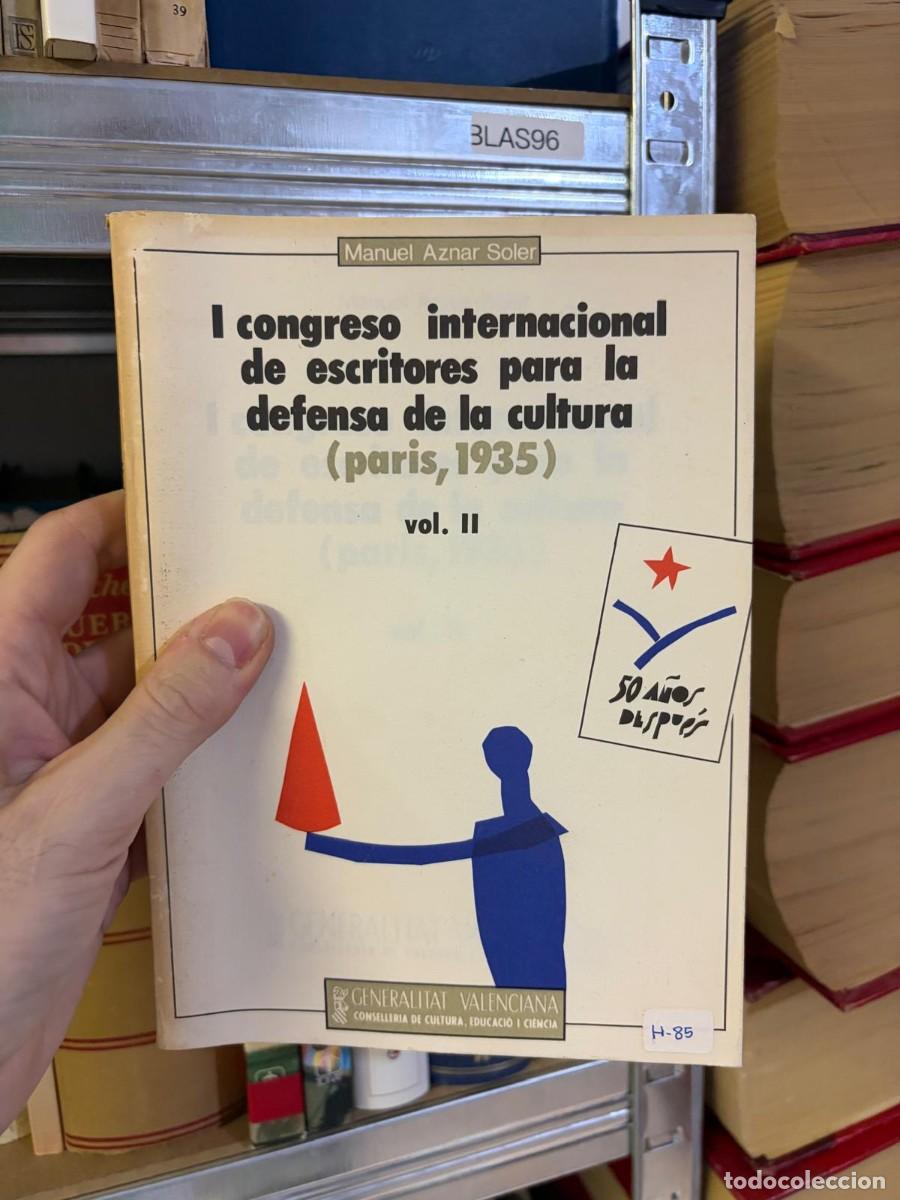 Libros de segunda mano: BLAS96 I Congreso Internacional de Escritores para la Defensa de la Cultura (Par&iacute;s, 1935), Vol. II &mdash;