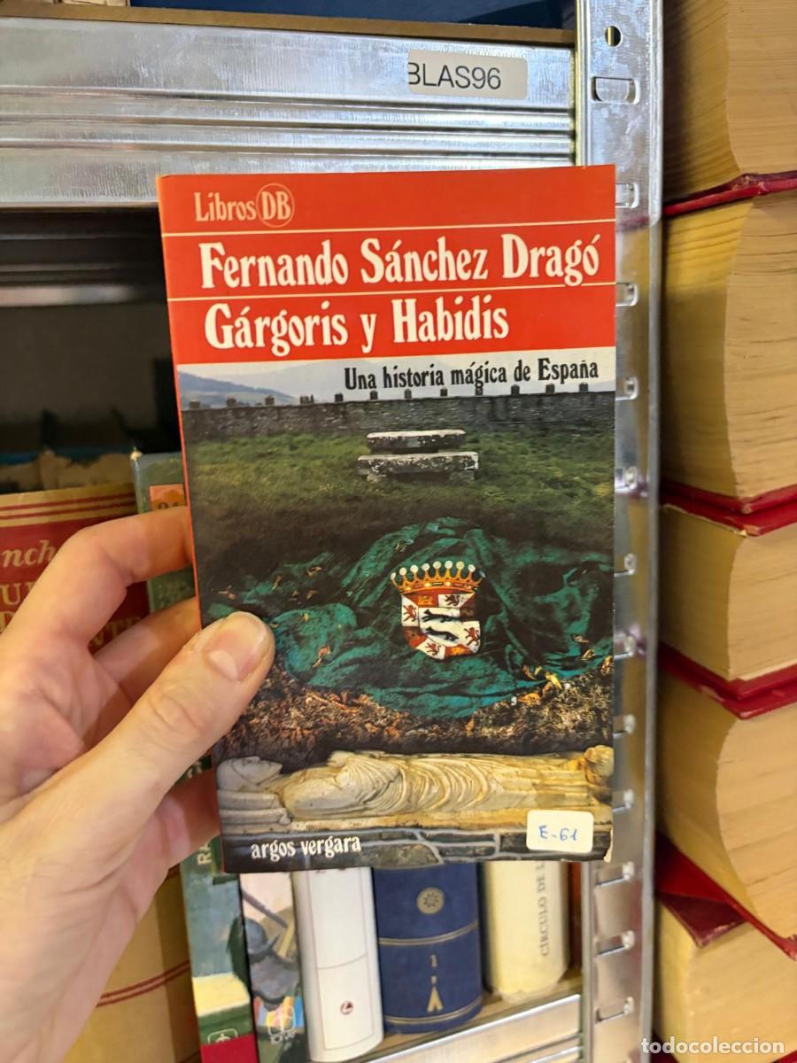 Libros de segunda mano: BLAS96 G&aacute;rgoris y Habidis. Una historia m&aacute;gica de Espa&ntilde;a &mdash; Fernando S&aacute;nchez Drag&oacute; &mdash; Argos Vergara