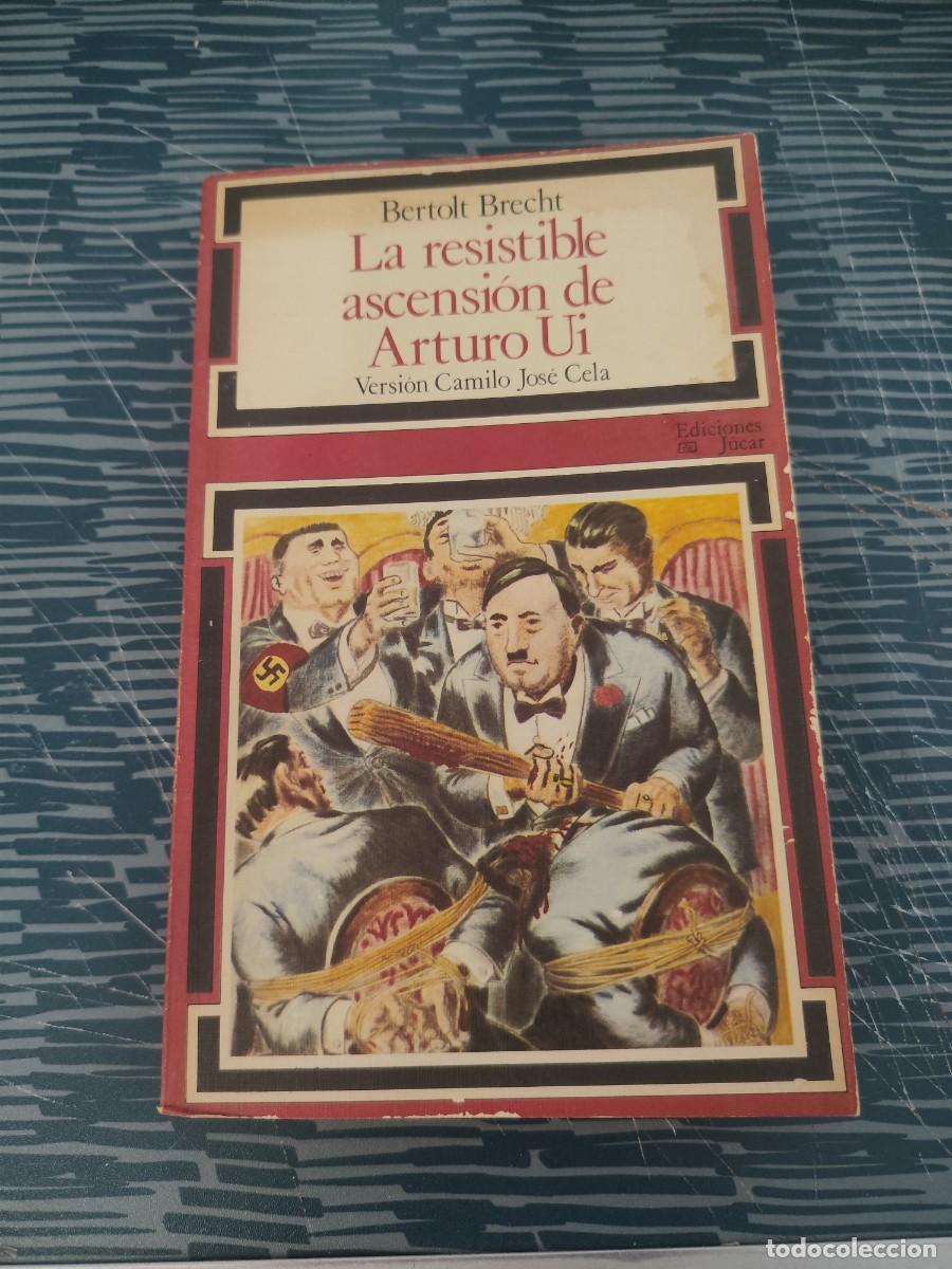Libros de segunda mano: LA RESISTIBLE ASCENSION DE ARTURO UI,BERTOLT BRECHT, EDICIONES JUCAR,1975,195 P&Aacute;GINAS.