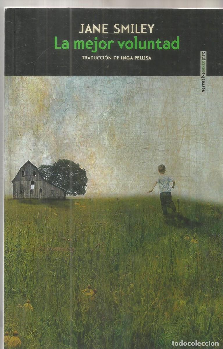 Libros de segunda mano: JANE SMILEY. LA MEJOR VOLUNTAD. SEXTO PISO. PRIMERA EDICION