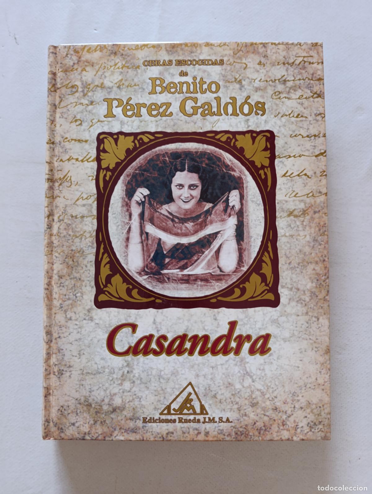 Libros de segunda mano: CASANDRA - OBRAS ESCOGIDAS DE BENITO PEREZ GALDOS - EDICIONES RUEDA - TAPA DURA (247)