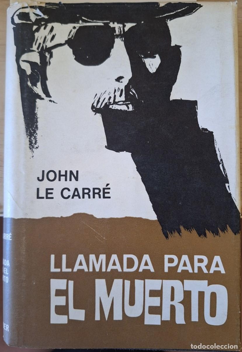 Libros de segunda mano: LLAMADA PARA UN MUERTO. - LE CARRE, John.