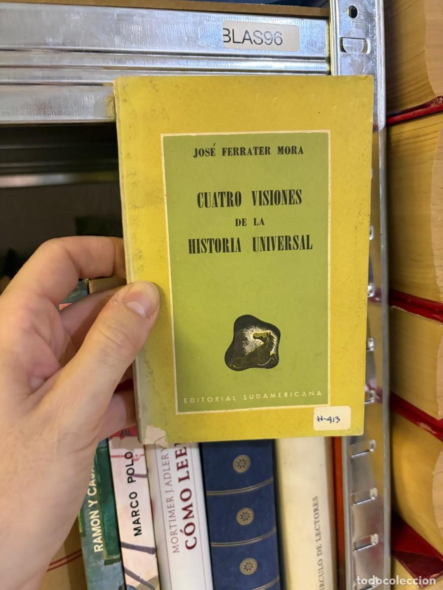 Libros de segunda mano: BLAS96 Cuatro visiones de la historia universal &ndash; Jos&eacute; Ferrater Mora &ndash; Editorial Sudamericana