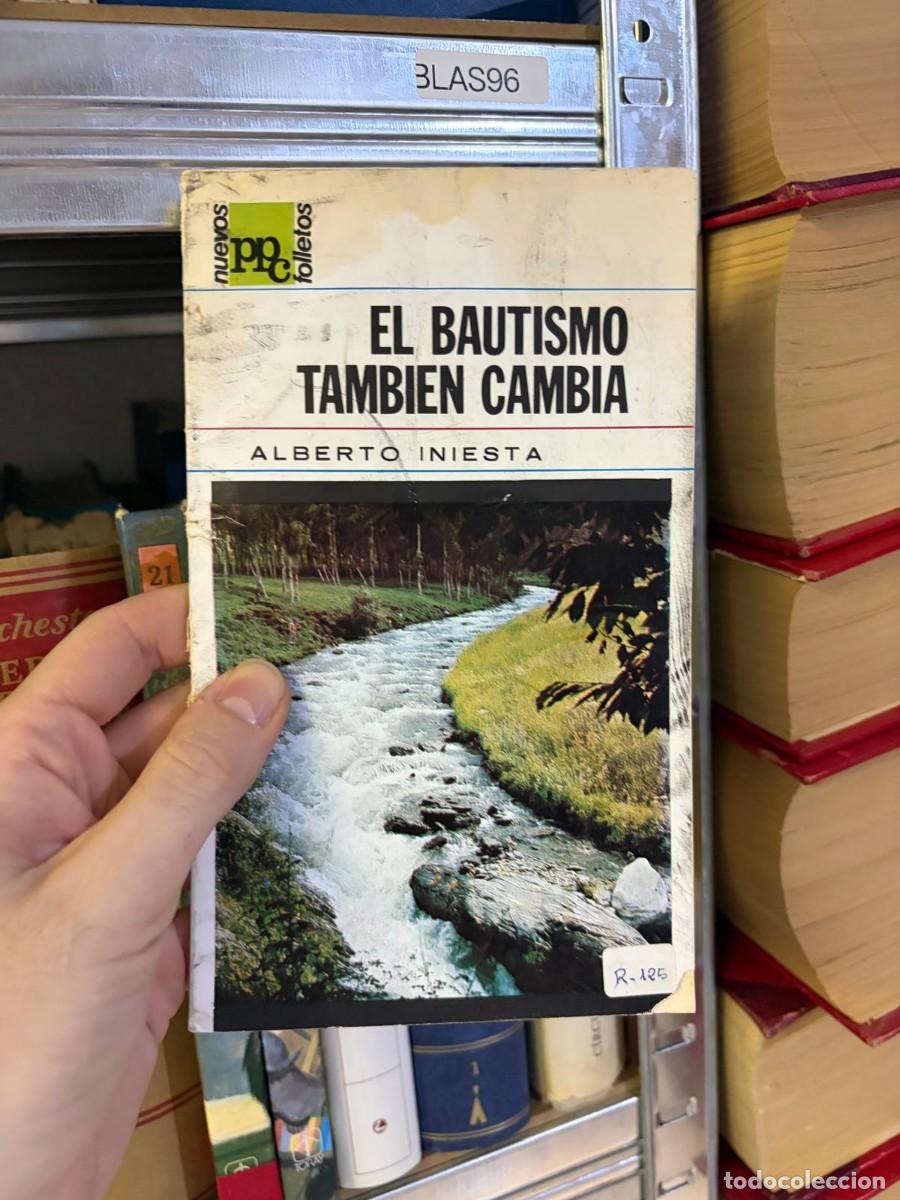 Libros de segunda mano: BLAS96 El bautismo tambi&eacute;n cambia &ndash; Alberto Iniesta &ndash; PPC (Promoci&oacute;n Popular Cristiana)