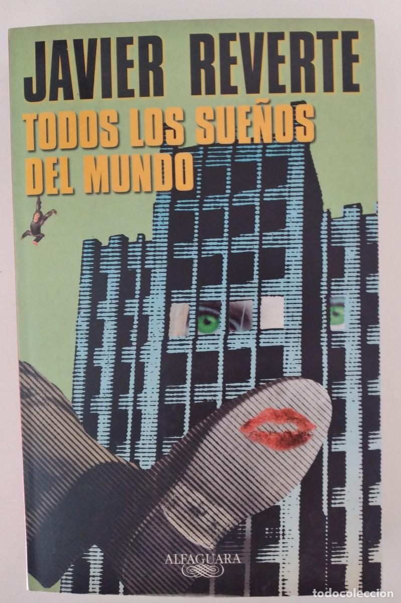 Libros de segunda mano: Todos los sue&ntilde;os del mundo -Reverte, Javier
