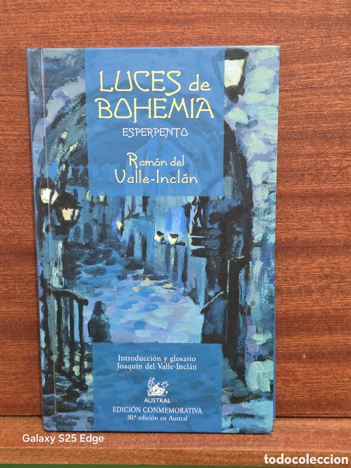 Libros de segunda mano: RAM&Oacute;N DEL VALLE INCL&Agrave;N...&rdquo;&rdquo;LUCES DE BOHEMIA&rdquo;&rdquo;...EDICI&Oacute;N CONMEMORATIVA DE LA 50 EDICION EN AUSTRAL..