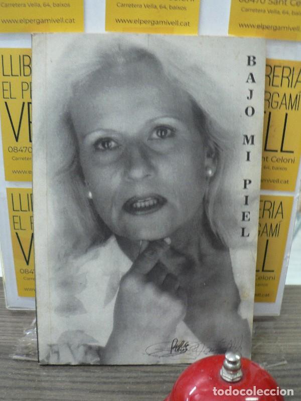 Libros de segunda mano: Bajo mi piel - Soldevilla Bartrina, Neus - Deixalles