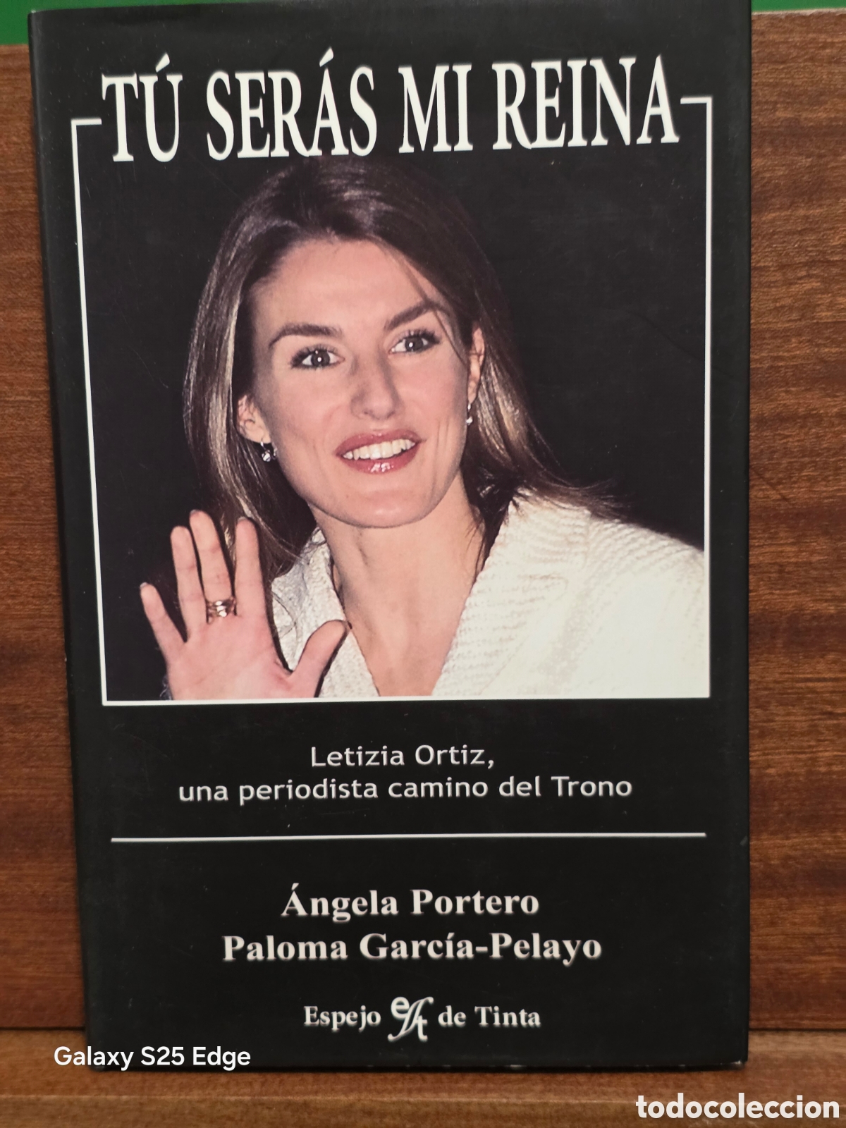 Libros de segunda mano: &rdquo;&rdquo;TU SER&Agrave;S MI REINA, LETIZIA ORT&Iacute;Z , UNA PERIODISTA CAMINO DEL TRONO&rdquo;&rdquo;...&Agrave;NGELA PORTERO...2003...