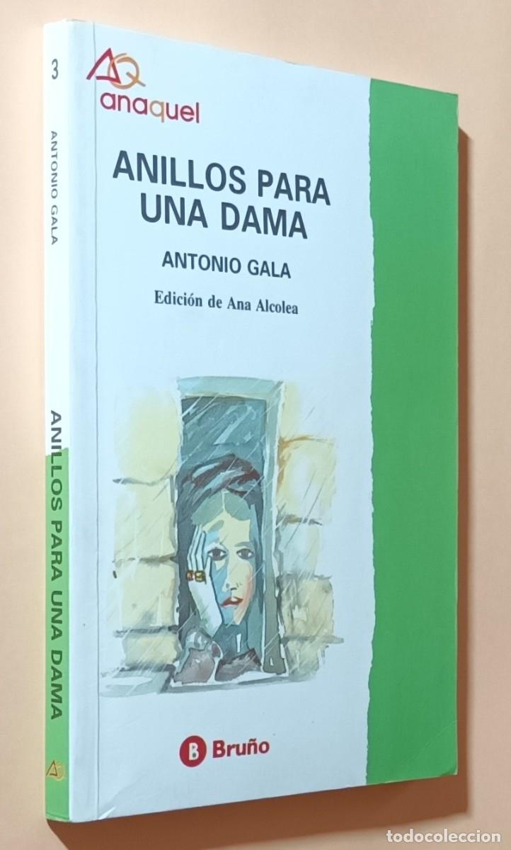 Libros de segunda mano: ANILLOS PARA UNA DAMA - ANTONIO GALA - BRU&Ntilde;O - 1991