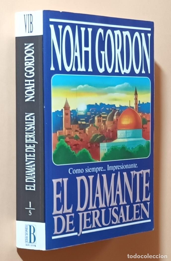 Libros de segunda mano: EL DIAMANTE DE JERUSALEN - NOAH GORDON - ED. B - 1994