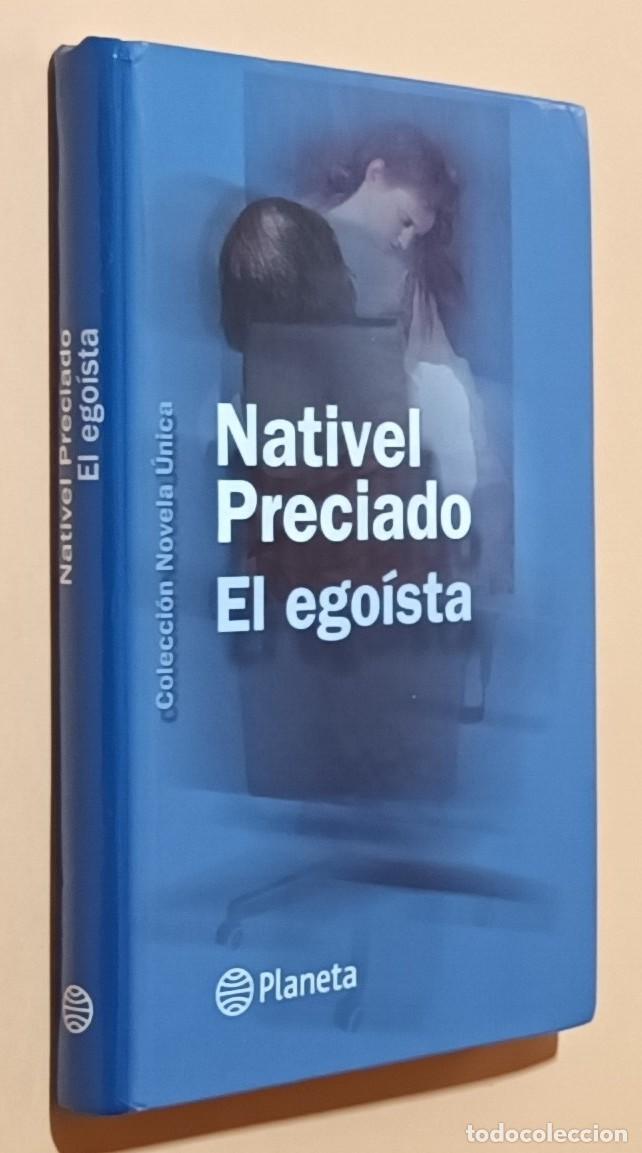 Libros de segunda mano: EL EGO&Iacute;STA - NATIVEL PRECIADO - PLANETA - 2002