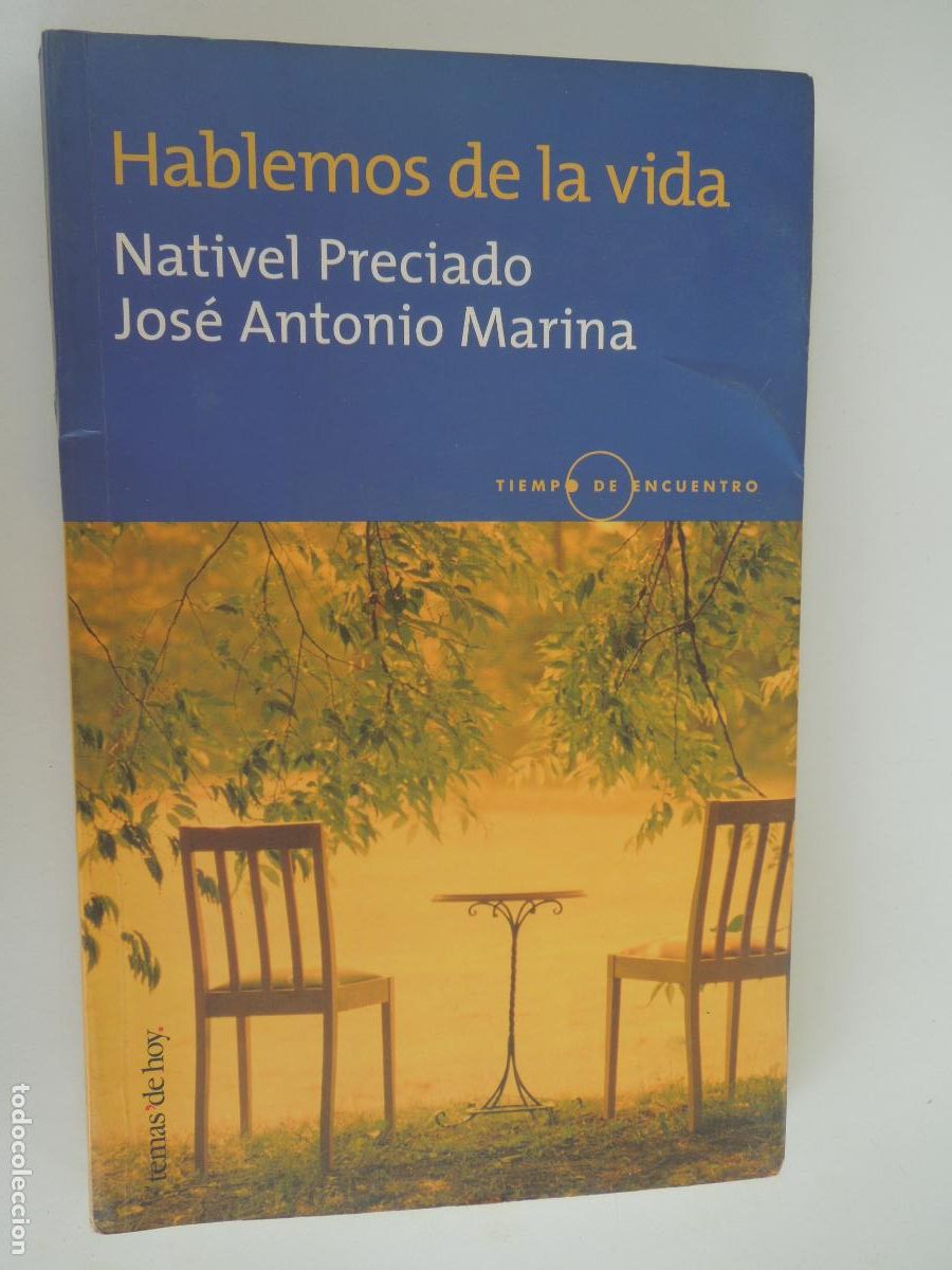 Libros de segunda mano: HABLEMOS DE LA VIDA - NATIVEL PRECIADO -JOSE ANTONIO MARINA - TEMAS DE HOY 2002