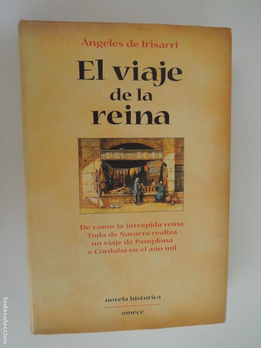 Libros de segunda mano: EL VIAJE DE LA REINA - ANGELES IRISARRI - EMECE - 1997