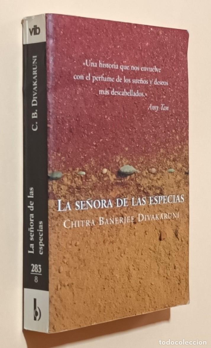 Libros de segunda mano: LA SE&Ntilde;ORA DE LAS ESPECIAS - CHITRA BANERJEE DIVAKARUNI - ED. B - 1999