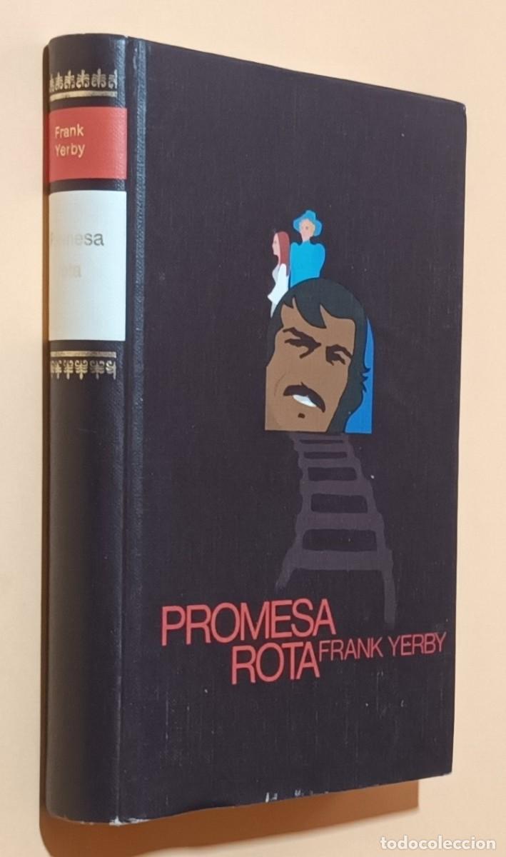 Libros de segunda mano: PROMESA ROTA - FRANK YERBY - C&Iacute;RCULO DE LECTORES - 1974