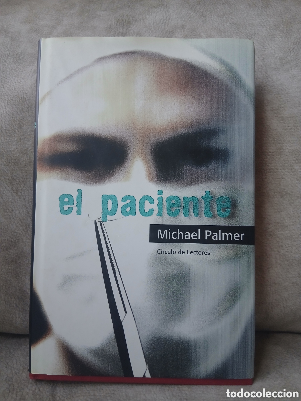 Libros de segunda mano: Libro El Paciente -Michael Palmer- Ed. Circulo de Lectores-
