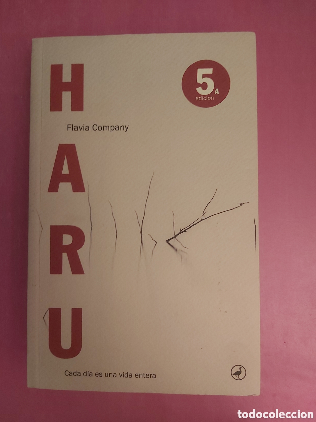 Libros de segunda mano: HARU CADA DIA ES UNA VIDA ENTERA FLAVIA COMPANY CATEDRAL 2019