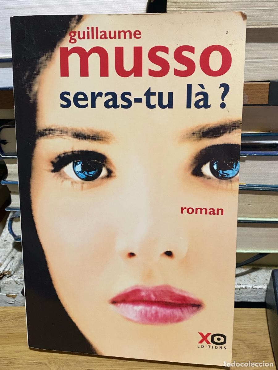 Libros de segunda mano: GUILLAUME MUSSO, SERAS TU LA, EDT. ROMAN
