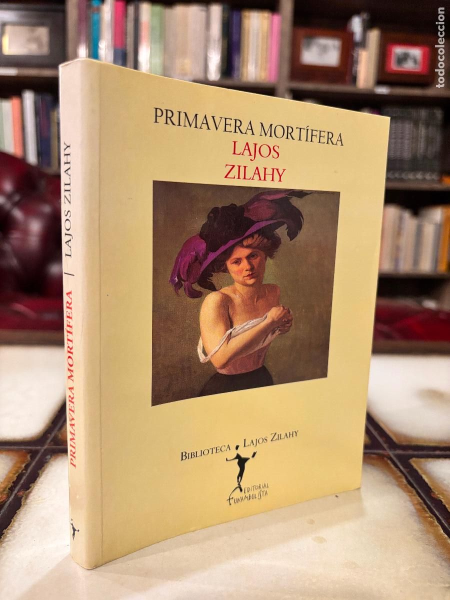 Libros de segunda mano: Primavera mort&iacute;fera. Lajos Zilahy