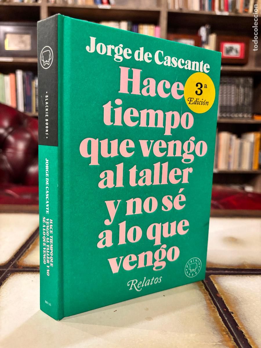 Libros de segunda mano: Hace tiempo que vengo al taller y no s&eacute; a lo que vengo. Jorge de Cascante